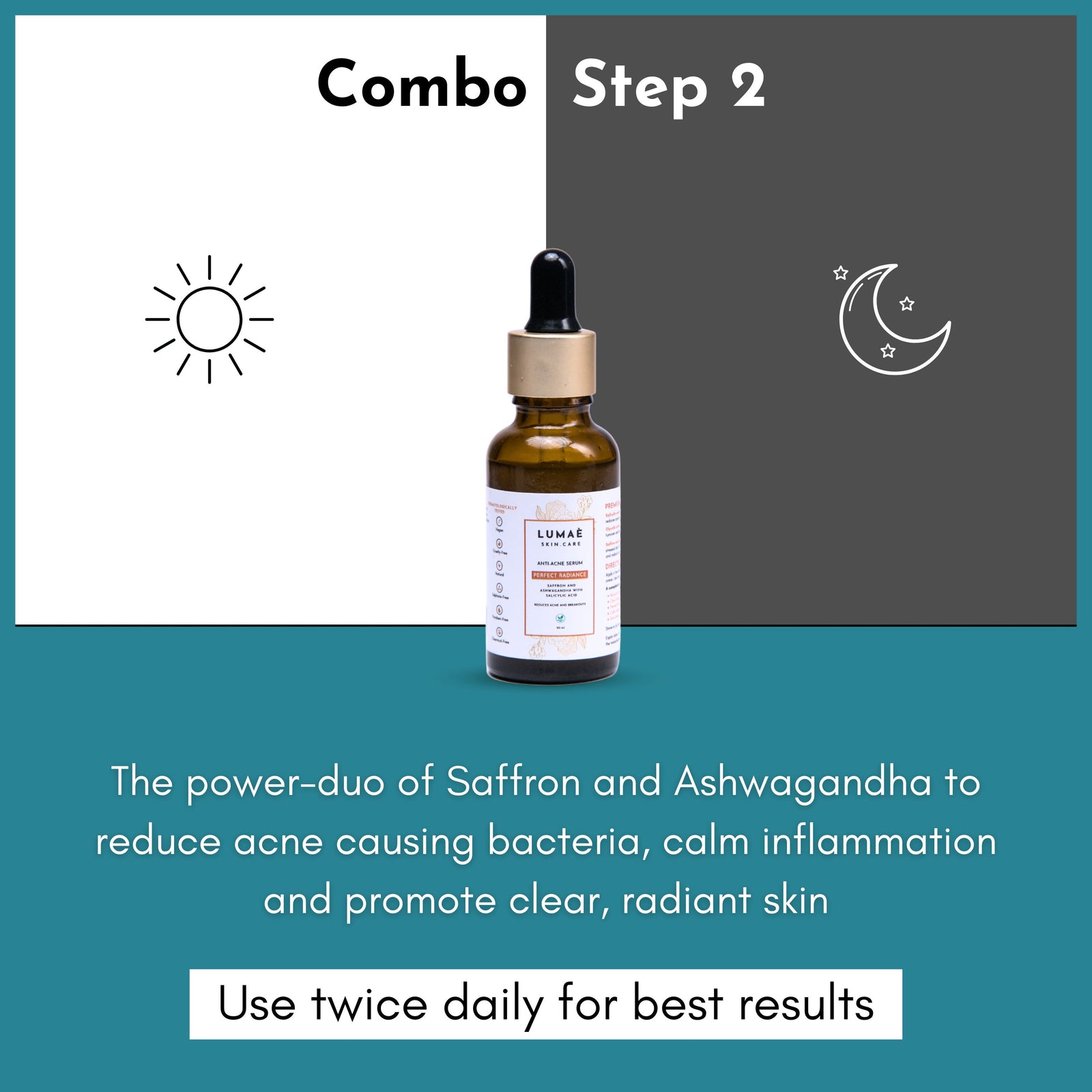 Combo step 2: Serum

The power duo of saffron and ashwagandha to reduce acne causing bacteria, calm inflammation and promote clear and radiant skin

Use twice daily for best results