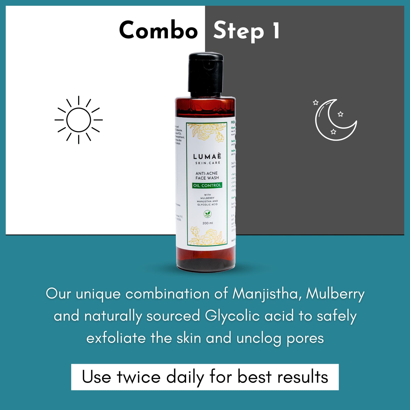 Combo step 1: Face wash
Our unique combination of manjistha, mulberry and naturally sourced glycolic acid to safely exfoliate the skin and unclog pores

Use twice daily for best results